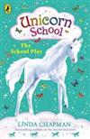 Unicorn School: The School Play